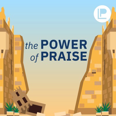 The Power of Praise (Part 1)