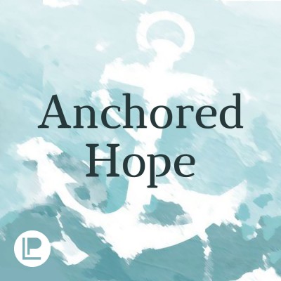 Anchored Hope