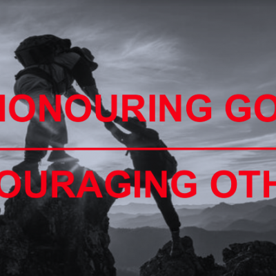 Honouring God, Encouraging Others