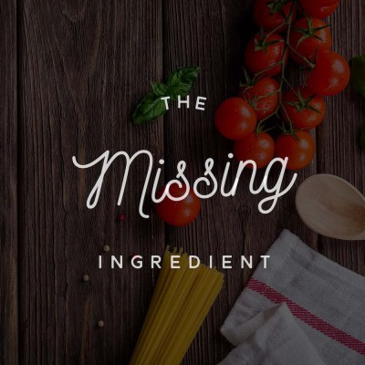 The Missing Ingredient