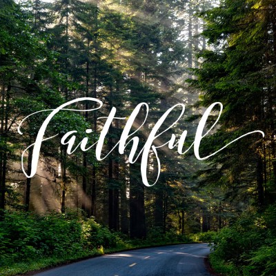 Faithful (Part 1)